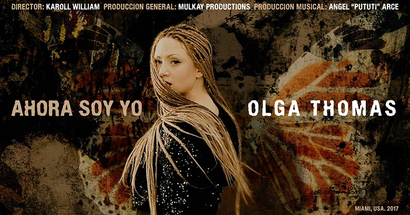 Music Video | Ahora soy yo | Olga Thomas
